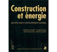 Construction et énergie Manfred Hegger (Auteur), Matthias Fuchs (Auteur), Thomas Stark (Auteur), Martin Zeumer (Auteur)
