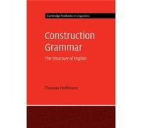 Construction Grammar by Thomas Professor Dr Hoffmann Thomas Professor Dr Hoffmann (Auteur)