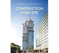 Construction hors-site - DfMA, modulaire, BIM : l'industrialisation du bâtiment DfMA, modulaire, BIM : l industrialisation du bâtiment - Karim Beddiar - Dunod - broché - Manuel