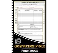 Construction Invoice Form Book: 50 Professional Billing Forms for Contractors | Job Costs, Materials, Labor, Client Payments & Project Records