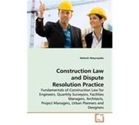 Construction Law and Dispute Resolution Practice Abeynayake, Mahesh (Auteur)