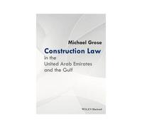 Construction Law In The United Arab Emirates And The Gulf