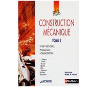Jean-Pierre Trotignon – Précis de construction mécanique, Tome 2 – Projets & Méthodes – Broché