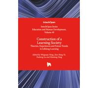 Construction of a Learning Society - Theories, Experiences and Future Trends in Lifelong Learning