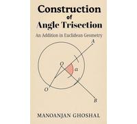 Construction of Angle Trisection (An Addition in Euclidean Geometry)