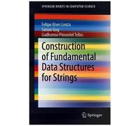 Construction Of Fundamental Data Structures For Strings