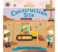 Construction Site A PushandPull Adventure by Ladybird & Illustrated by Samantha Meredith Ladybird Illustrated by Samantha Meredith (Auteur)