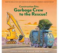 Construction Site: Garbage Crew to the Rescue!
