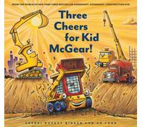 Construction Site: Three Cheers For Kid Mcgear!