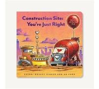 Construction Site Youre Just Right by Sherri Duskey Rinker Sherri Duskey Rinker (Auteur)