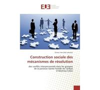Construction sociale des mecanismes de resolution Des conflits interpersonnels dans les groupes de la paroisse Sainte Famille de TankpE d'Abomey-Calav - Zinsou Lokonon - Universitaires Europeennes - b