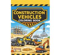 Construction Vehicals Coloring Book