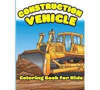 Construction Vehicle Coloring Book for Kids