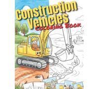 Construction Vehicles Coloring Book: Coloring Book