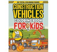 Construction Vehicles Coloring Book for Kids: 50 Total Coloring Pages and 10 Color By Number Pages of Beastly Bulldozers and Dusty Dump Trucks to ... Busy Without a Single Minute of Screen Time!