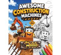 Construction Vehicles Coloring Book for Kids Ages 3-8: Fun & Easy Trucks, Cranes, Excavators, Bulldozers and More!