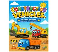 Construction Vehicles Coloring Book for Toddlers with Autism: Bold and Easy Big Truck Coloring Pages for Boys and Girls Ages 2-4 | Simple Black and White Designs for Little Hands