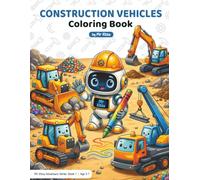 Construction Vehicles Coloring Book with: 64 Pages of Fun Trucks, Bulldozers, Cranes & More | Single-Sided Bold Lines Easy to Color for Kids Age 3-7 ( Mr Kittu Adventure Series: Book 1)
