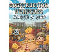 Construction Vehicles Search & Find: Activity Book for Kids Ages 3-8
