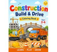 Construction World Coloring Book for Kids - Vehicles, Tools and Buildings: A Mighty Builder Activity Book for Toddlers and preschooler Ages 2-6 with ... Colorful Picture Guides and Big Easy to Color