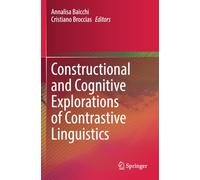 Constructional and Cognitive Explorations of Contrastive Linguistics