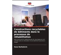 Constructions recyclables de bâtiments dans le processus de réhabilitation: des constructions respectueuses du recyclage qui sont utilisées dans la rénovation d'une bâtiment à plusieurs étages