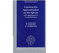 Constructive Approximation on the Sphere, Numerical Mathematics and Scientific Computation M. Schreiner, T. Gervens, W. Freeden (Auteur)