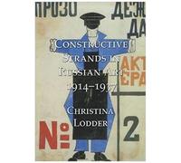 Constructive Strands In Russian Art 1914-1937