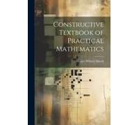Constructive Textbook Of Practical Mathematics