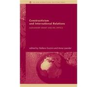 Constructivism and International Relations by Stefano Guzzini