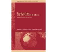 Constructivism and International Relations by Stefano Guzzini