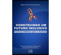 Construindo um Futuro Inclusivo: Políticas Públicas para o Autismo