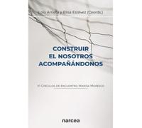 Construir el nosotros acompañándonos (VI Círculos de encuentro Marisa Moresco)