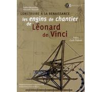 Construire a la renaissance Les engins de chantier de Leonard de Vinci - PU François Rabelais - Pu.francois Rabelais - broché - Etude