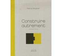 Construire autrement: Comment faire ?