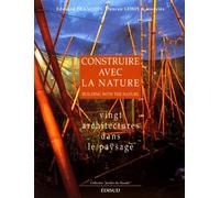 Construire avec la nature : 20 projets d'architecture dans le paysage