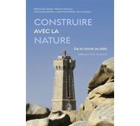 Patrick De Wever – Construire avec la nature : De la roche au bâti – Guide – Broché
