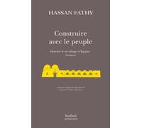 Construire avec le peuple Histoire d'un village d'egypte : gourna - Hassan Fathy - Sindbad-Actes Sud - broché - Livre