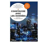 Construire avec les données : le pouvoir du jumeau numérique Principes, méthodes et retours d'expérience - Sylvain Riss - Eyrolles - broché - Guide