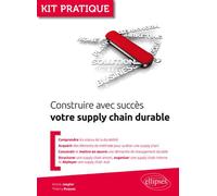 Construire avec succès votre supply chain durable - Anicia Jaegler - Ellipses - broché - Guide
