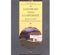 Construire dans la diversite. architecture contextes et identites Les défis du nouveau siècle - Pur - Presses Universitaires Rennes - broché - Etude