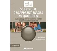 Construire Des Apprentissages Au Quotidien - Du Développement Des Compétences Au Projet D'établissement
