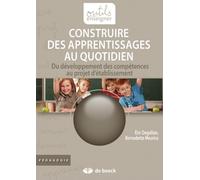 Construire des apprentissages au quotidien - Eric Degallaix - De Boeck Education - broché - Etude