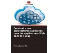 Construire Des Architectures Évolutives Pour Les Applications Web Dans Le Nuage