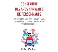 Construire des arcs narratifs de personnages