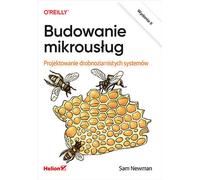 Construire des micro-systèmes. Concevoir des systèmes à grain fin. Edition II Newman Sam (Buch auf Polnisch)