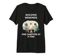 Construire des Souvenirs Un feu de Camp à la Fois T-Shirt Haut de Gamme