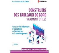 Construire des tableaux de bord vraiment utiles Marie-Hélène Millie-Timbal (Auteur)