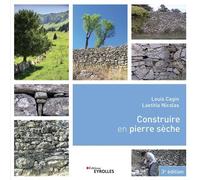 Construire en pierre sèche 3è édition - Louis Cagin - Eyrolles - broché - Beau livre