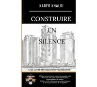 Construire en silence: Une autre manière d’entreprendre